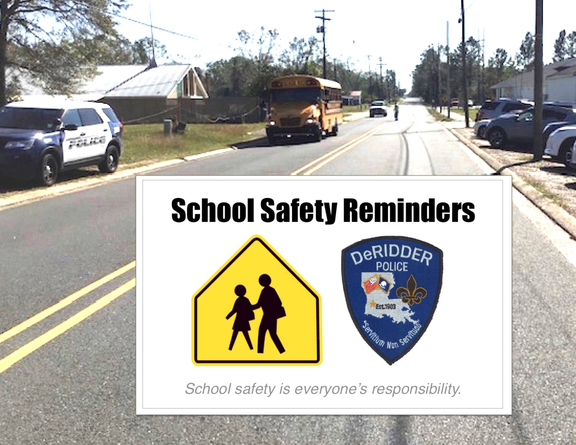 The DeRidder Police Department is reminding residents about school safety.