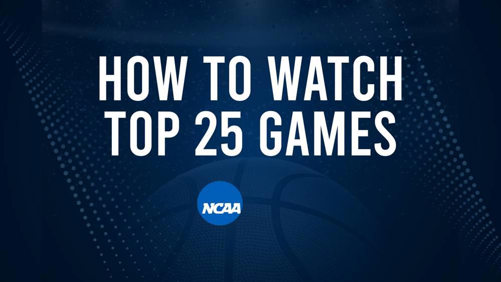 How to Watch Top 25 College Basketball Games - Tuesday, December 10