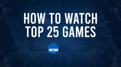 How to Watch Top 25 College Basketball Games - Friday, January 3