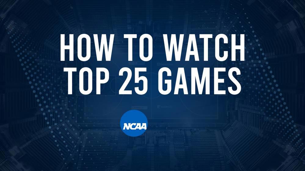 How to Watch Top 25 College Basketball Games - Thursday, February 27